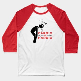 Cardio is Hardio 2 Baseball T-Shirt